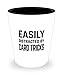 ODDITEES Funny Card Tricks Shot Glass Easily Distracted By Card Tricks