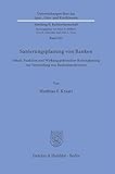 Sanierungsplanung von Banken.: Inhalt, Funktion und Wirkung präventiver Krisenplanung zur Vermeidung von Bankeninsolvenzen. (Untersuchungen über das ... Kreditwesen. Abteilung B: Rechtswissenschaft)