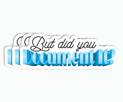 3Pcs - But Did You Document It Sticker - Project