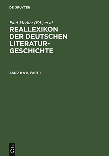 Reallexikon der deutschen Literaturgeschichte: Band 1: a-k. Band 2: l-o. Band 3: p-sk. Band 4: sl-z. Band 5: Sachregister (German Edition)