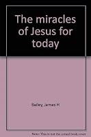 The miracles of Jesus for today 0687270707 Book Cover