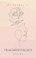 Fragmentology: Narrative poems about what remains when there is nothing left B0F5N1Z9L5 Book Cover