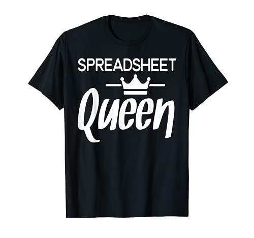 Spreadsheet Queen Funny Accounting Worksheet Lover Gift T-Shirt