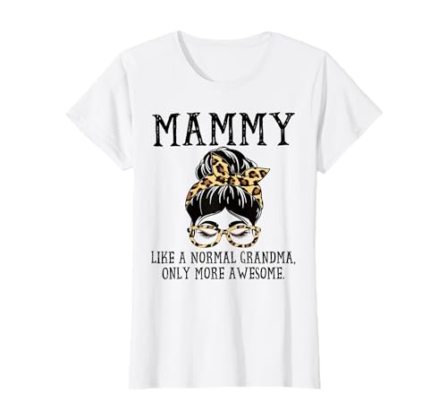 Mammy Like a Normal Grandma Only More Awesome Mother's Day Camiseta