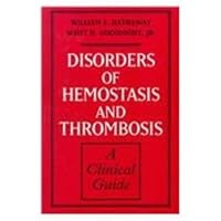 Disorders of Hemostasis and Thrombosis: A Clinical Guide 0070270155 Book Cover