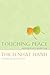 Touching Peace: Practicing the Art of Mindful Living