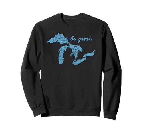 Regalos motivacionales vintage Positive Be Great Lakes Blues Sudadera