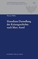 Herodians Darstellung Der Kaisergeschichte Nach Marc Aurel 3796520030 Book Cover