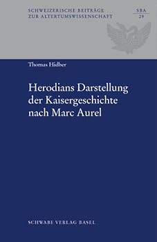 Hardcover Herodians Darstellung Der Kaisergeschichte Nach Marc Aurel [German] Book