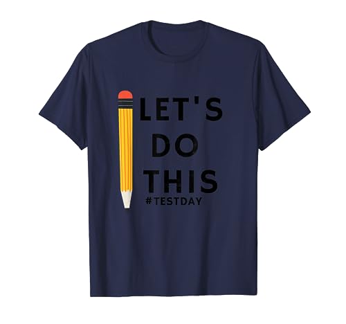 Let's Do This Test Day Testing Teacher Student Motivational T-Shirt