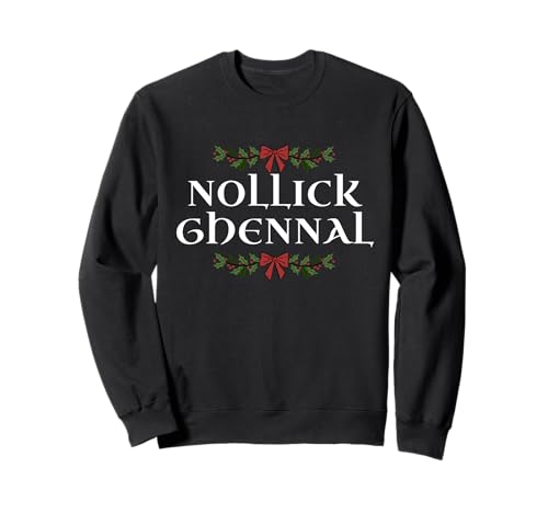 Nollick Ghennal Merry Christmas in Manx Celtic Font w/Holly Sweatshirt