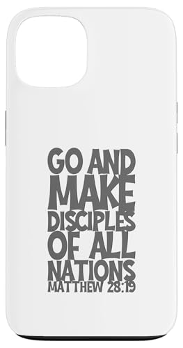 Go And Make Disciples Of All Nation Matthew 28:19 3D�G�t�F�N�g �X�}�z�P�[�X iPhone 13 �p