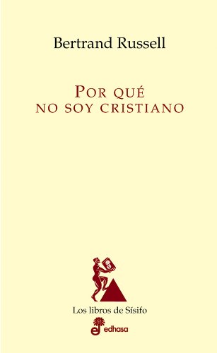 Por qué no soy cristiano (Los libros de Sísifo) Por qué no soy cristiano (Los libros de Sísifo)