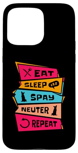 Eat Sleep Spay Neuter | bb | Vet Tech X}zP[X iPhone 15 Pro Max p