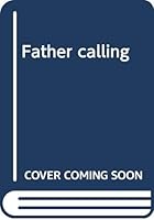 Father calling B0006PCIM2 Book Cover