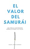 El valor del samurái: Una fábula inspiradora sobre el miedo y el valor