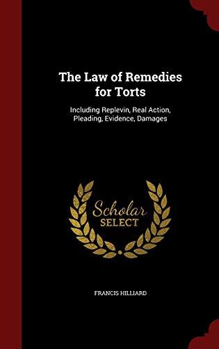The Law of Remedies for Torts: Including Replev... 1298745829 Book Cover