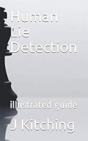 Human Lie Detection: illustrated guide 1980293252 Book Cover