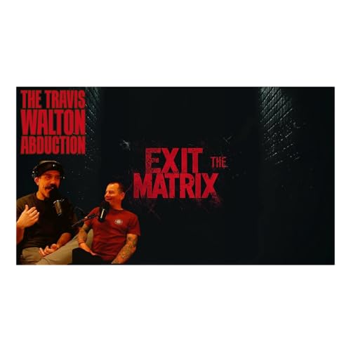 Page de couverture de EXIT THE MATRIX | THE TRAVIS WALTON ABDUCTION | FIRE IN THE SKY