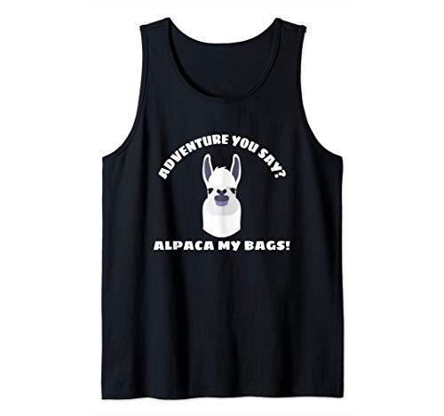 Adventure Gifts Adventure You Say Alpaca My Bags Camiseta sin Mangas