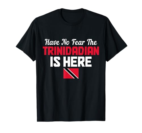 bandera de Trinidad y Tobago "The Trinidadian Is Here" Camiseta