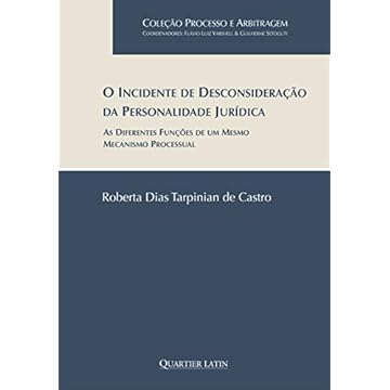 Capa do livro O Incidente de Desconsideração da Personalidade Jurídica - as Diferentes Funções de Um Mesmo Mecanismo Processual