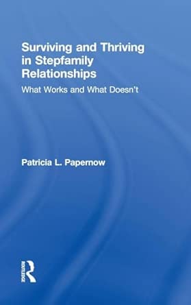 Surviving and Thriving in Stepfamily Relationships: What Works and What Doesn't book cover