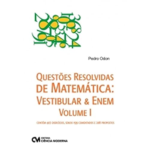 Questões Resolvidas de Matemática. Vestibular & Enem - Volume I
