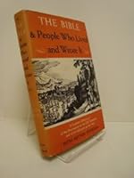 The Bible & people who lived and wrote it;: A layman's discovery of the fascination of the Old testament and of its influence on the New (A Banner book) B0007E5MVG Book Cover