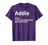 Addie Definition Personalized Name Funny Birthday Gift Idea T-Shirt