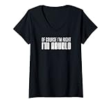 Photo Gallery donna di certo ho ragione sono abuelo nonno spagnolo maglietta con collo a v Photo Gallery donna di certo ho ragione sono abuelo nonno spagnolo maglietta con collo a v