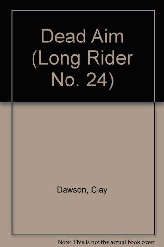 Dead Aim (Long Rider) 1557739196 Book Cover