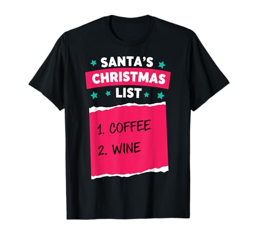 Santa's christmas list coffee wine humor holiday t-shirt