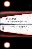 The Sacred In Contemporary Haiku