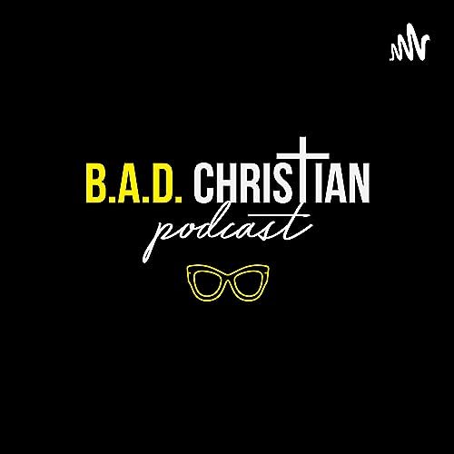 B.A.D. Christian Podcast copertina