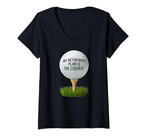 Femme My Retirement Plan is on Course Funny Golf T-Shirt avec Col en V