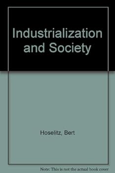 Hardcover Industrialization and Society Book