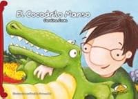 El Cocodrilo Manso 9871710364 Book Cover