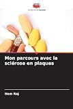 Mon parcours avec la sclérose en plaques