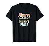Algarve Es Mi Lugar Feliz Portugal Viajes Vacaciones Playa Camiseta