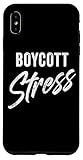 Boycott Stress – Men & Women Funny Anti-Stress Motivational Carcasa para iPhone XS Max