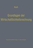  Grundlagen der Wirtschaftlichkeitsrechnung: Probleme der betriebswirtschaftlichen Entscheidungslehre