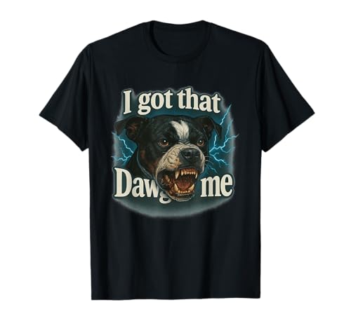 I Got That Dawg In Me Meme T-Shirt Pit Bull Terrier Shirt TVc