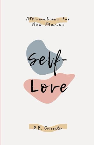 Self-Love: Affirmations For New Mamas