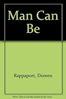 Man Can Be 0898850460 Book Cover