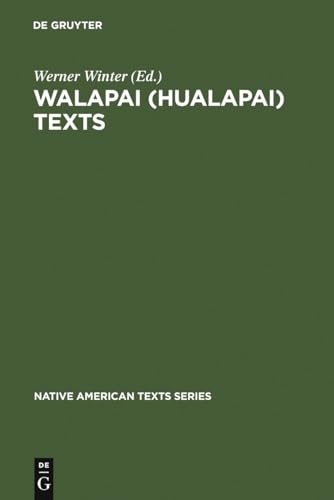 Walapai (Hualapai) Texts (Native American Texts Series, 2)