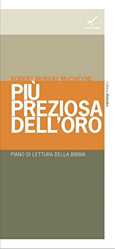 Più preziosa dell'oro. Piano di lettura della Bibbia