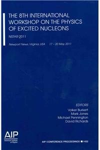 Hardcover The 8th International Workshop of the Physics of Excited Nucleons: Nstar 2011 Book