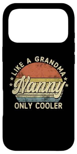 Nanny Like A Grandma Only Cooler Mother's Day Nanny �X�}�z�P�[�X iPhone 17 Pro Max �p