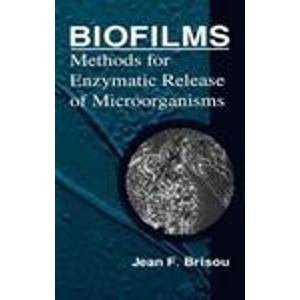Biofilms Methods for Enzymatic Release of Microorganisms